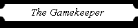 The Gamekeeper